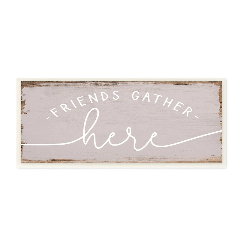 Stupell Industries Friends Gather Here Phrase Charming Distressed Paint, 7" x 17"