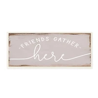 Stupell Industries Friends Gather Here Phrase Charming Distressed Paint, 7" x 17"