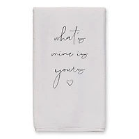What's Mine is Yours and Yours is Mine 16" x 25" Tea Towel - Set of 2