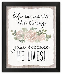 Because He Lives 4 16" x 20" Black Framed Print Under Plexiglass