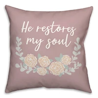 He Restores My Soul Pillow 2 18" x 18" Throw Pillow