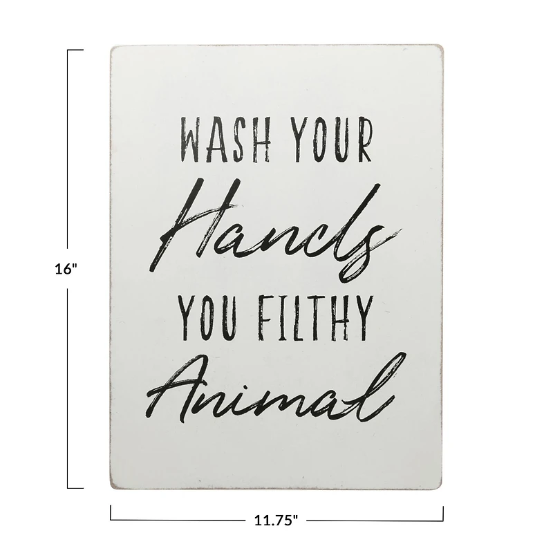 "Wash Your Hands You Filthy Animal" Wall Sign