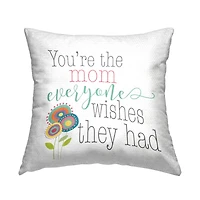Stupell Industries The Mom Everyone Wishes For, The Mom Everyone Wishes For Outdoor Printed Pillow