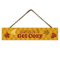 Come in and Get Cozy 17" x 3.5" Outdoor/Indoor Hanging Sign