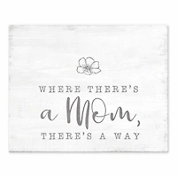 10" Where There's A Mom There's A Way Tabletop Canvas