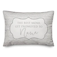 The Best Moms Get Promoted To Nana Throw Pillow