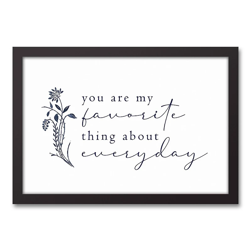 My Favorite Thing about Everyday 12" x 18" Black Framed Canvas