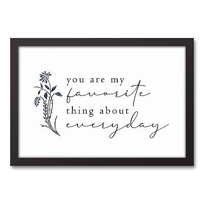 My Favorite Thing about Everyday 12" x 18" Black Framed Canvas