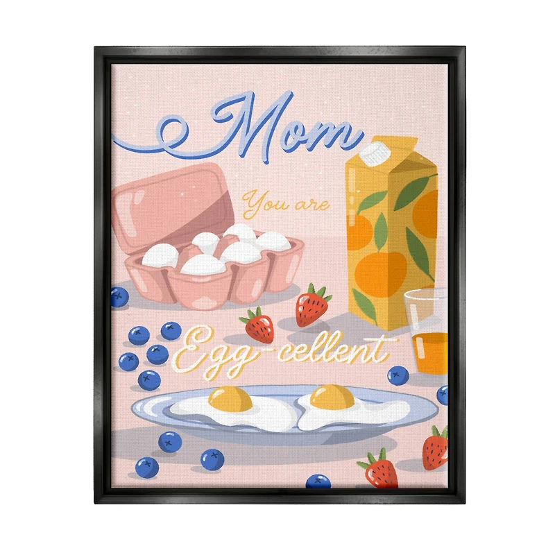 Stupell Industries Mom You Are Egg-cellent Phrase Floater Framed Art