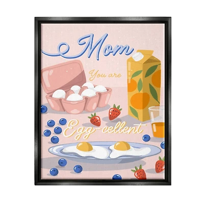 Stupell Industries Mom You Are Egg-cellent Phrase Floater Framed Art