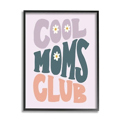 Stupell Industries Cool Moms Club Floral Phrase Framed Giclee Art