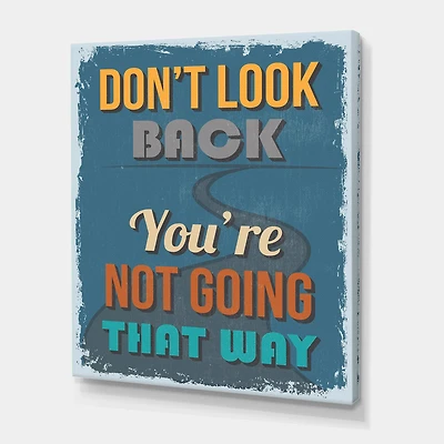 Designart - Don't Look Back You're Not Going That Way
