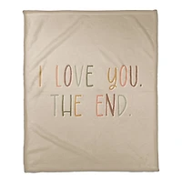 50" x 60" I Love You the End Coral Fleece Throw Blanket