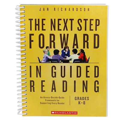 Scholastic® The Next Step Forward in Guided Reading