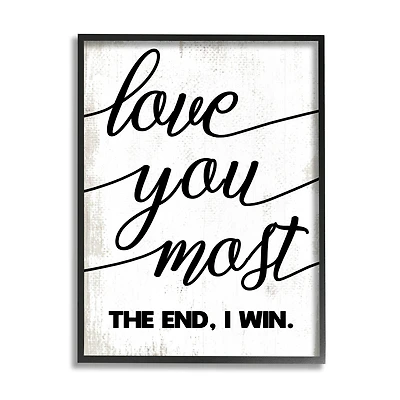 Stupell Industries Love You Most Wall Art in Black Frame