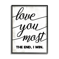 Stupell Industries Love You Most Wall Art in Black Frame