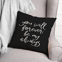 You Will Forever Be My Always Indoor & Outdoor Throw Pillow