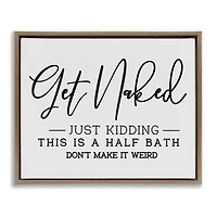 Stupell Industries Get Naked Funny Bathroom Floater Framed Art