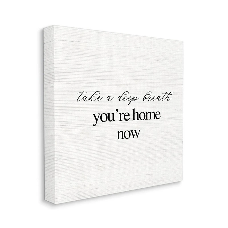 Stupell Industries Take A Deep Breath You're Home Phrase Simple Design Canvas Wall Art