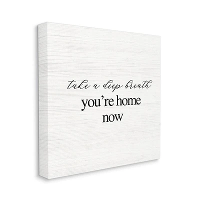 Stupell Industries Take A Deep Breath You're Home Phrase Simple Design Canvas Wall Art