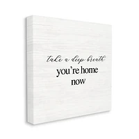 Stupell Industries Take A Deep Breath You're Home Phrase Simple Design Canvas Wall Art