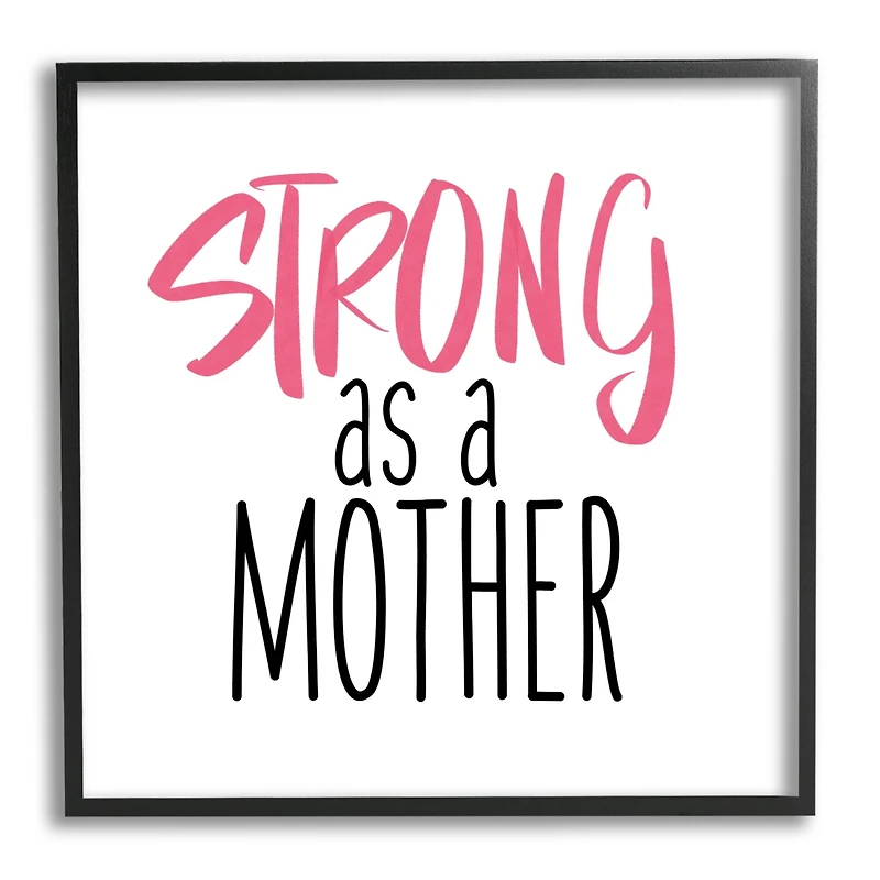 Stupell Industries Strong As A Mother Sentiment Minimal Pink Pop Framed Giclee Art