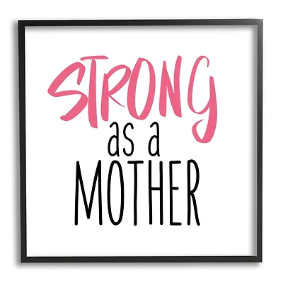 Stupell Industries Strong As A Mother Sentiment Minimal Pink Pop Framed Giclee Art