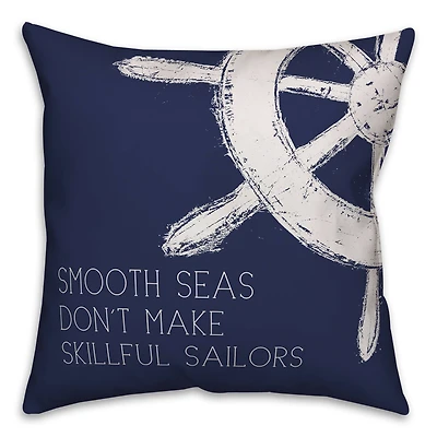 Smooth Seas Make a Skillful Sailor Throw Pillow