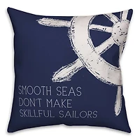 Smooth Seas Make a Skillful Sailor Throw Pillow