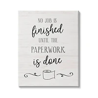 Stupell Industries No Job Finished Until Paperwork Done Toilet Paper Canvas Wall Art