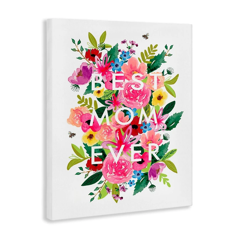 Stupell Industries Floral Best Mom Ever Canvas Wall Art