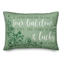 Good Friends are Lucky to Have St. Patrick's Day Throw Pillow