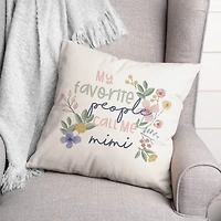 My Favorite People Call Me Mimi Throw Pillow