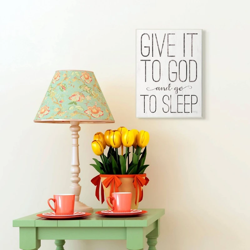 Stupell Industries Give It To God & Go To Sleep Wall Plaque