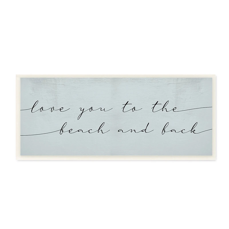Stupell Industries Love You Beach and Back Romantic Phrase Blue, 7" x 17"