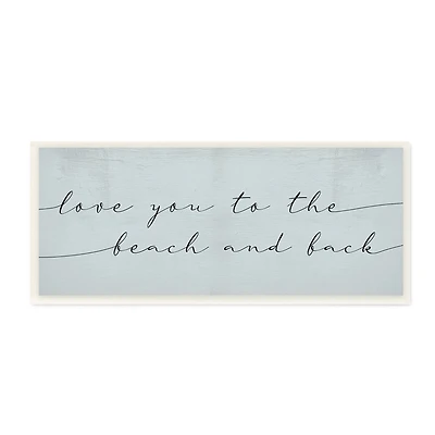 Stupell Industries Love You Beach and Back Romantic Phrase Blue, 7" x 17"