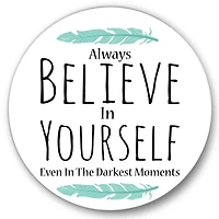 Designart - Believe In Yourself In On White