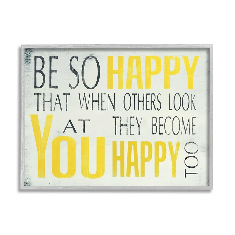 Stupell Industries Be So Happy Typography Framed Giclee Texturized Art Framed Wall Art