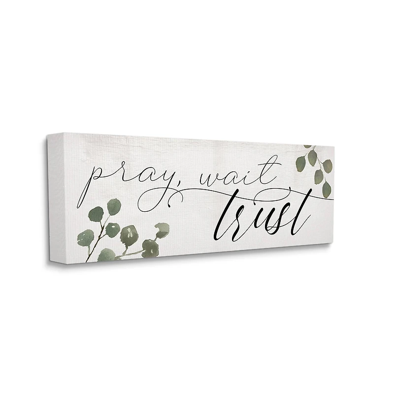 Stupell Industries Pray Wait Trust Phrase Peaceful Eucalyptus Branches Canvas Wall Art