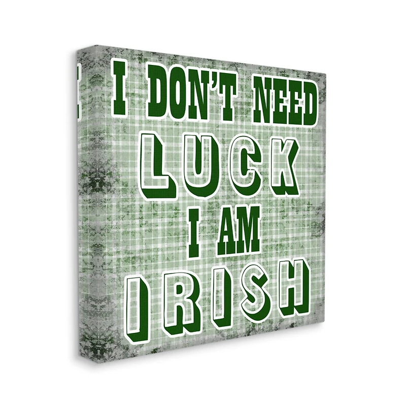 Stupell Industries Don't Need Luck I'm Irish Funny Plaid Canvas Wall Art