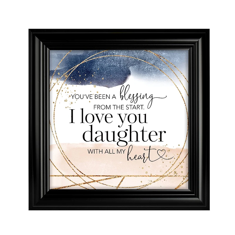 You've Been A Blessing...Daughter Heaven Sent Framed Plaque