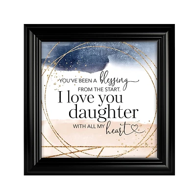 You've Been A Blessing...Daughter Heaven Sent Framed Plaque