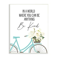 Stupell Industries Be Anything Be Kind Sentiment Blue Bicycle White Floral Wall Plaque
