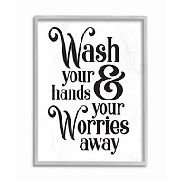 Stupell Industries Wash Your Hands and Worries Bathroom Phrase Clean Framed Wall Art