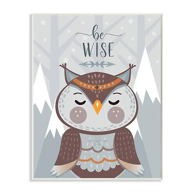 Stupell Industries Be Wise Quote Loveable Owl Snowy Mountains Wall Plaque