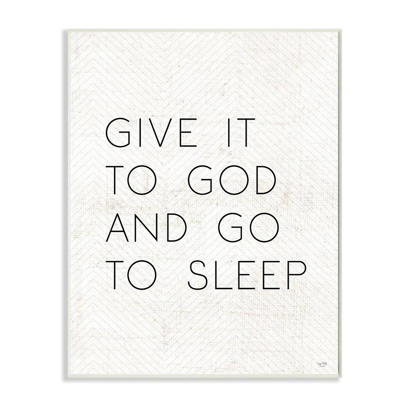 Stupell Industries Give it to God and Sleep Faith Based Bedroom Quote Wood Wall Plaque