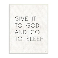 Stupell Industries Give it to God and Sleep Faith Based Bedroom Quote Wood Wall Plaque