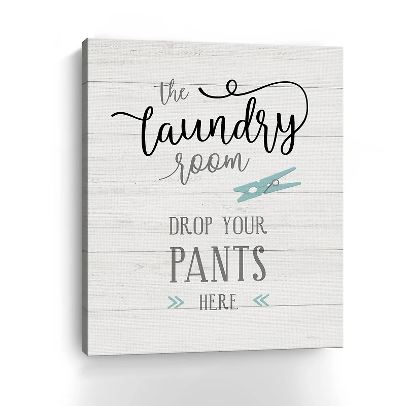 Drop Your Pants Canvas Giclee