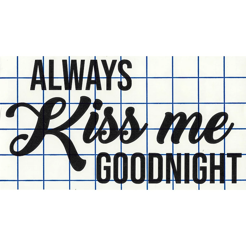 Leisure Arts® Vinyl Always Kiss Me Goodnight Black Wall Decal