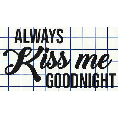 Leisure Arts® Vinyl Always Kiss Me Goodnight Black Wall Decal